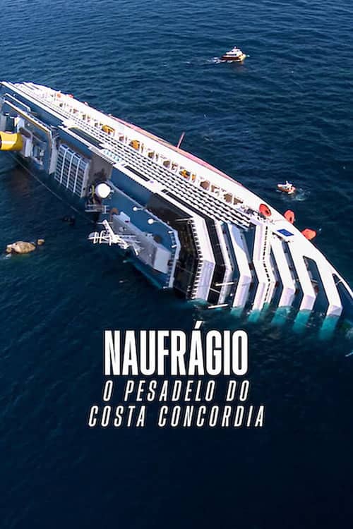 Costa Concordia: Bir Cruise Gemisi Faciası izle