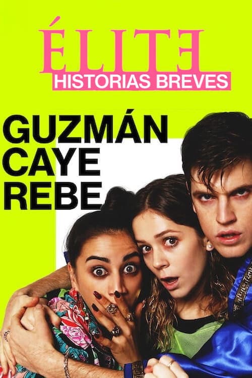 Elite Öyküler: Guzmán, Caye ve Rebe izle