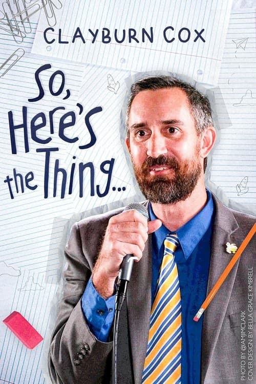 Clayburn Cox: So Here's The Thing izle