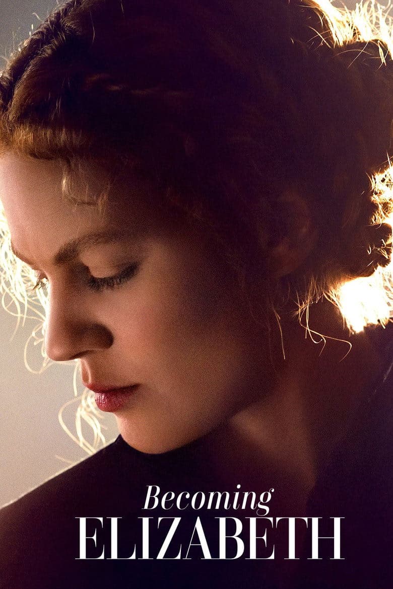 Becoming Elizabeth 1. Sezon Posteri