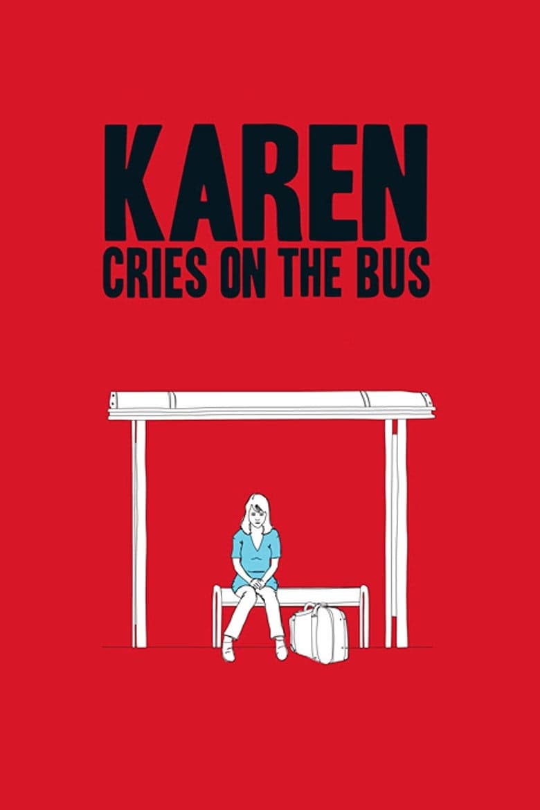 Karen Cries on the Bus izle