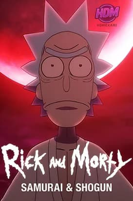 Rick and Morty: Samurai & Shogun izle