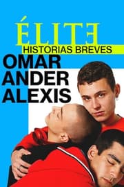 Elite Öyküler: Omar, Ander ve Alexis