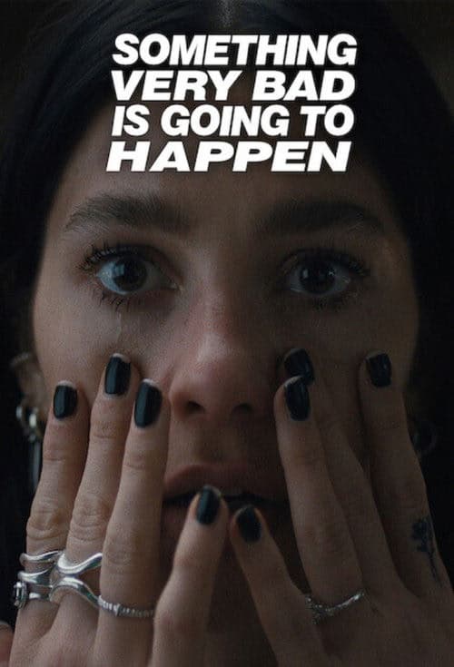 Something Very Bad Is Going to Happen izle