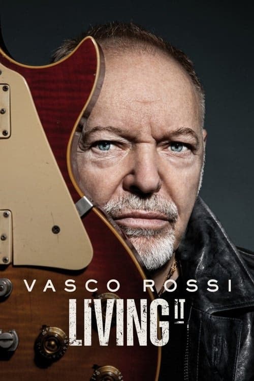 Vasco Rossi: Living It izle