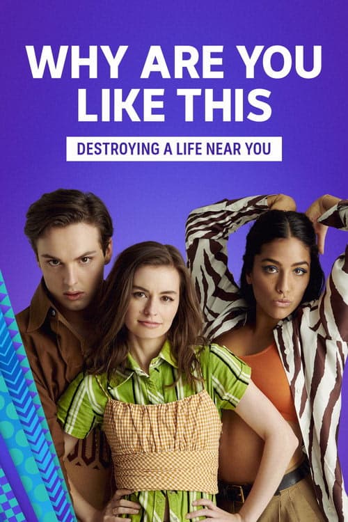 Why Are You Like This? izle