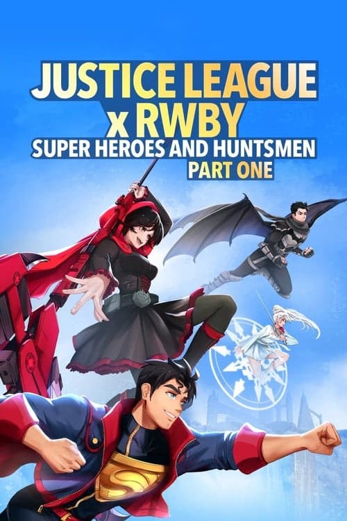 Adalet Birliği x RWBY: Süper Kahramanlar ve Avcılar, Bölüm Bir izle