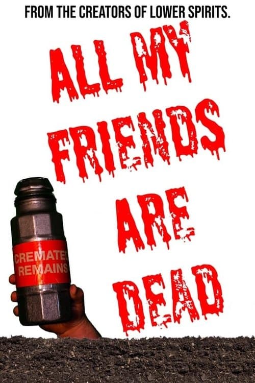 All My Friends Are Dead izle