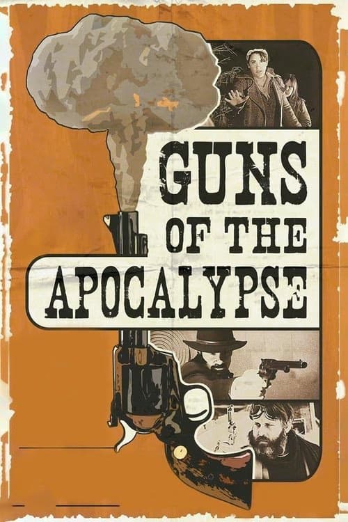 Guns of the Apocalypse izle