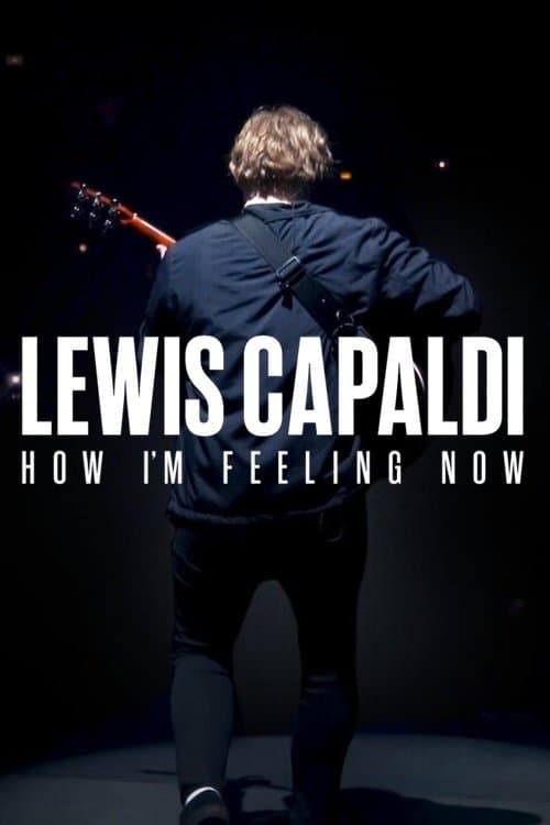 Lewis Capaldi: How I'm Feeling Now izle